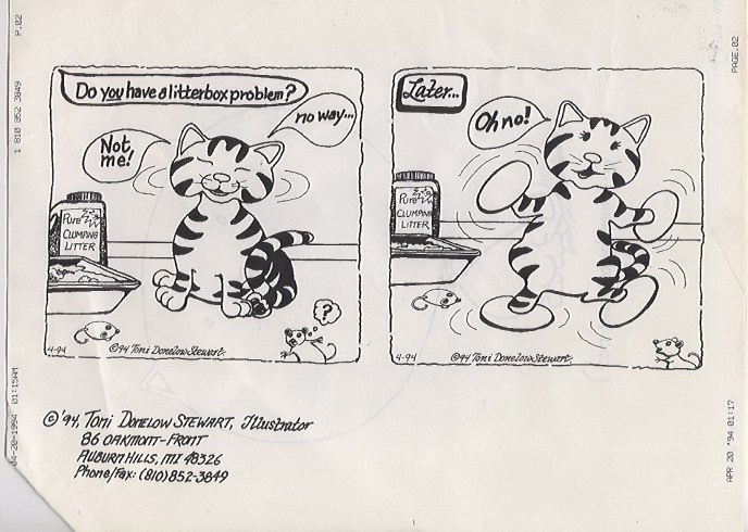 This cartoon is a scan of a fax I had sent to a friend  -- The LITTERBOX CARTOON...1994 -- I have the original but I thought this copy is a little more unusual....-- Toni posted 02-03-2002